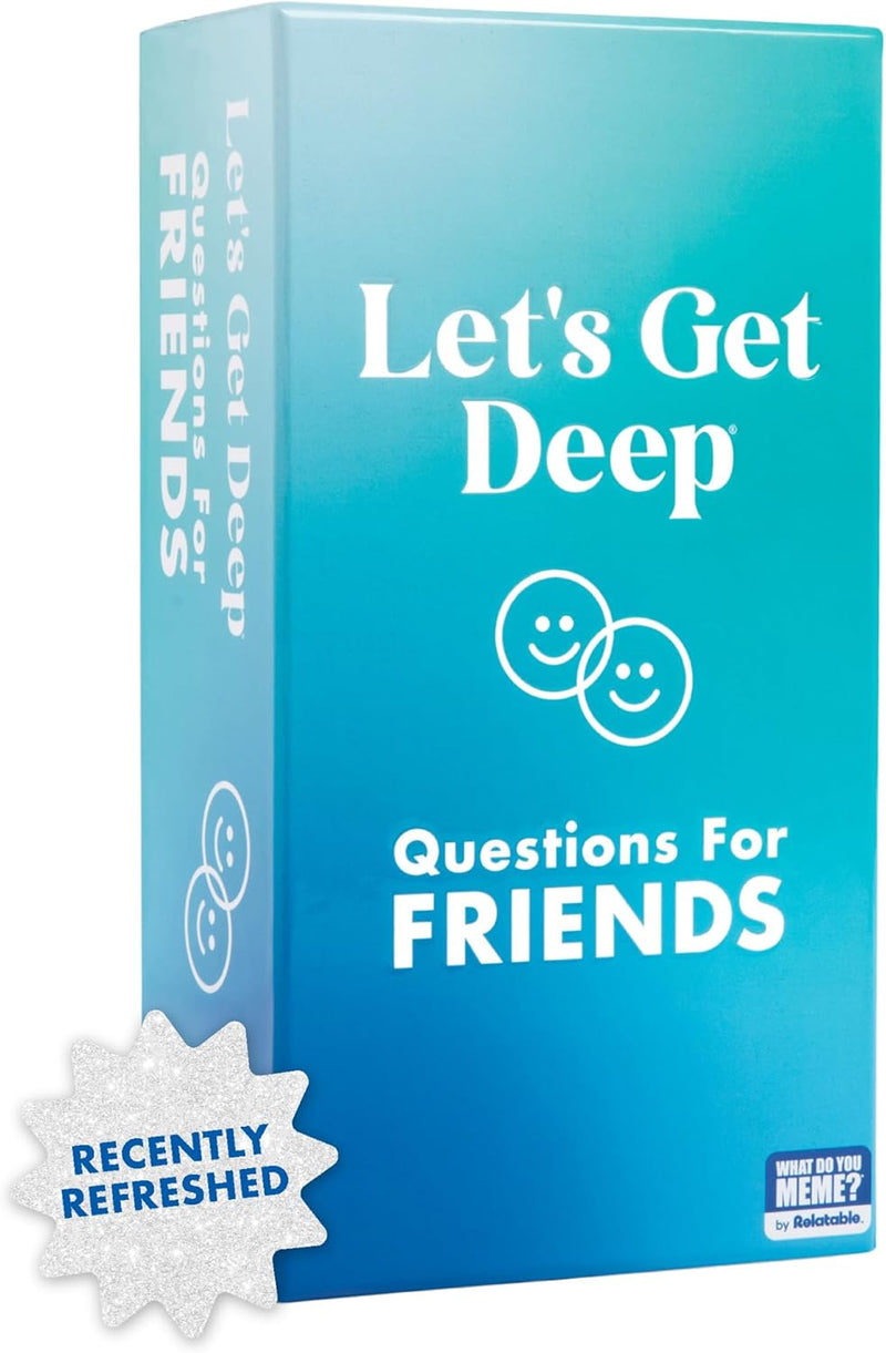 Let's Get Deep: Questions for Friends