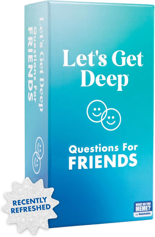 Let's Get Deep: Questions for Friends