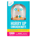 Hurry Up Chicken Butt