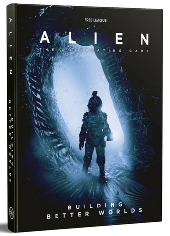 Alien RPG: Building Better Worlds