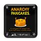 Anarchy Pancakes (Tin Edition)