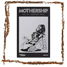 Mothership - Sci-Fi Horror RPG: Core Set