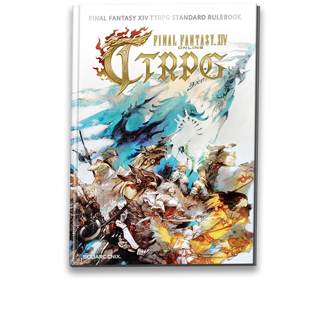 FINAL FANTASY XIV TTRPG: Standard Rulebook