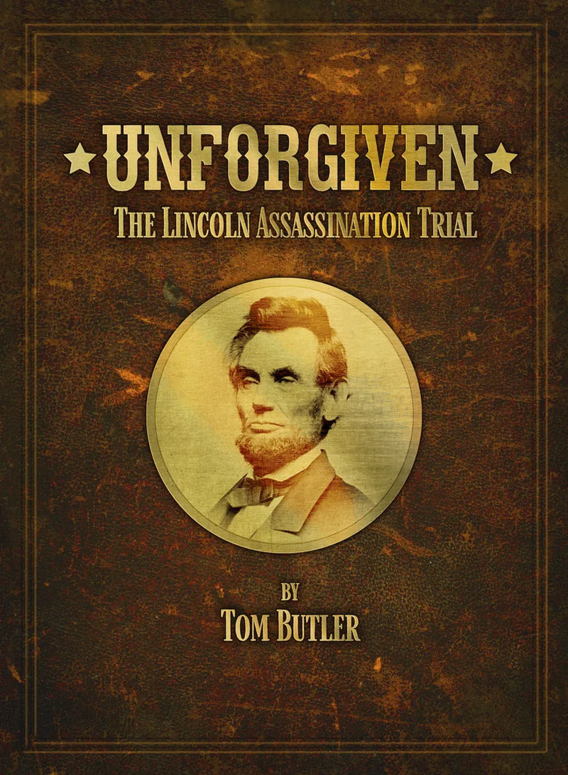 Unforgiven: The Lincoln Assassination Trial USED