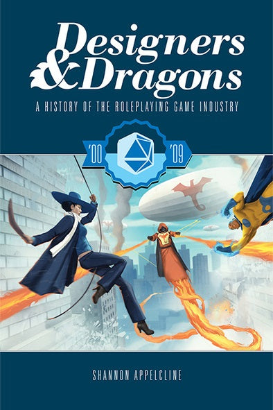 Designers & Dragons: A History of the Roleplaying Game Industry- The 00's