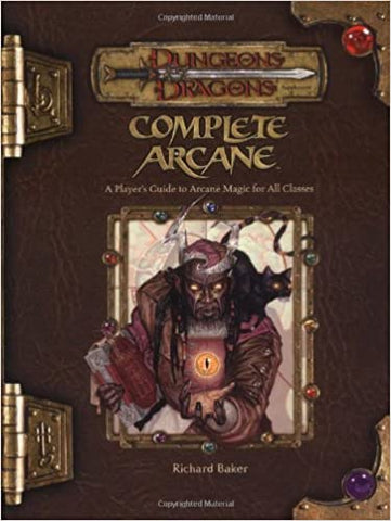 USED 3.5 Complete Arcane: A Player's Guide to Arcane Magic for all Classes