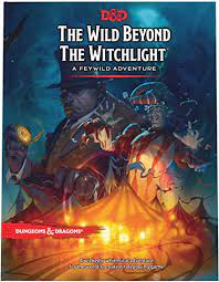 The Wild Beyond The Witchlight: A Feywild Adventure