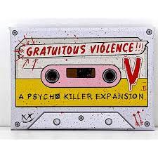 Gratuitous Violence!!! : A Psycho Killer Expansion
